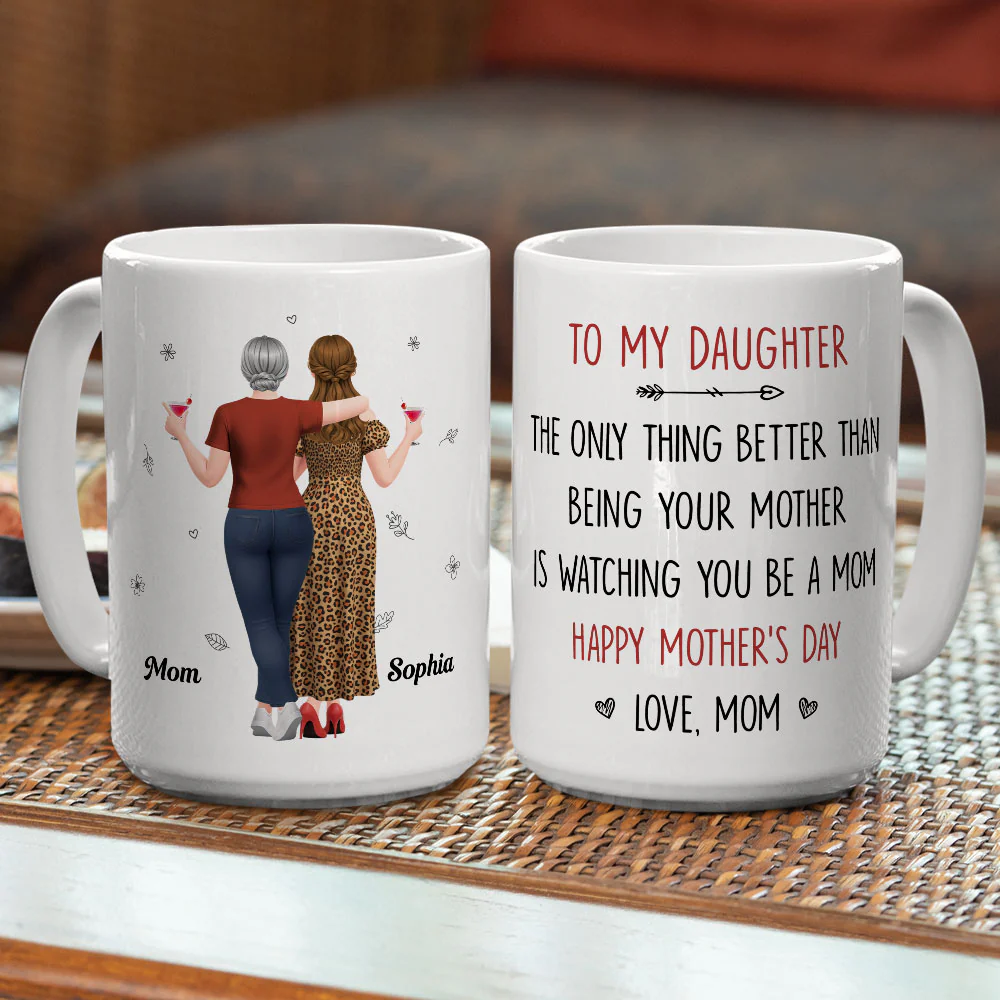 Better Than Being Your Mother - Personalized Custom Coffee Mug - Image 4