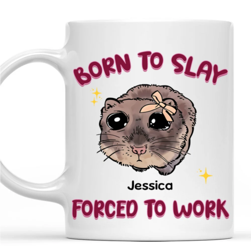 Born To Slay Force To Work - Personalized Custom Coffee Mug - Image 7