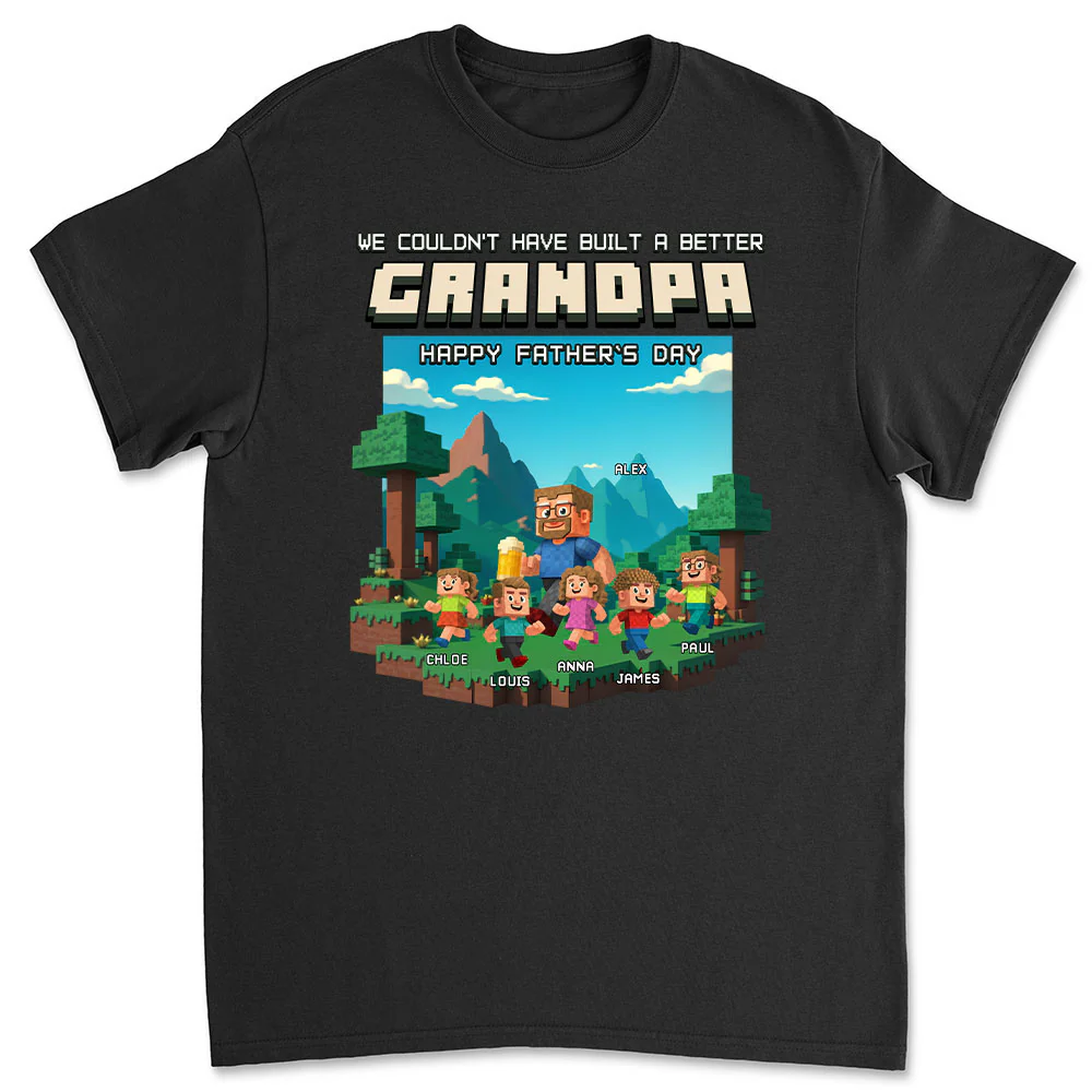 Built A Better Grandpa - Personalized Custom Shirt