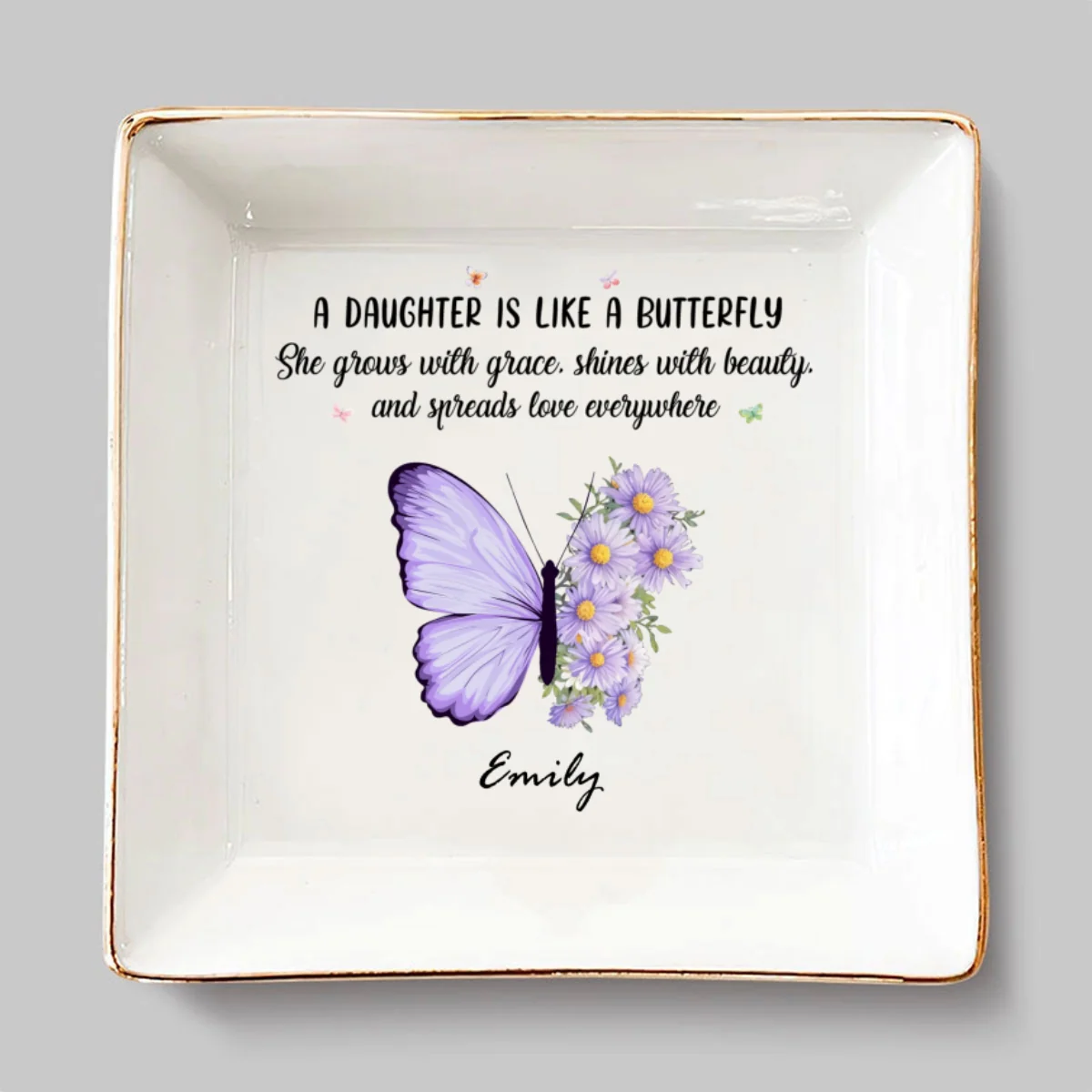 Butterflies Flutter Daughters Shine - Personalized Custom Jewelry Dish - Image 8
