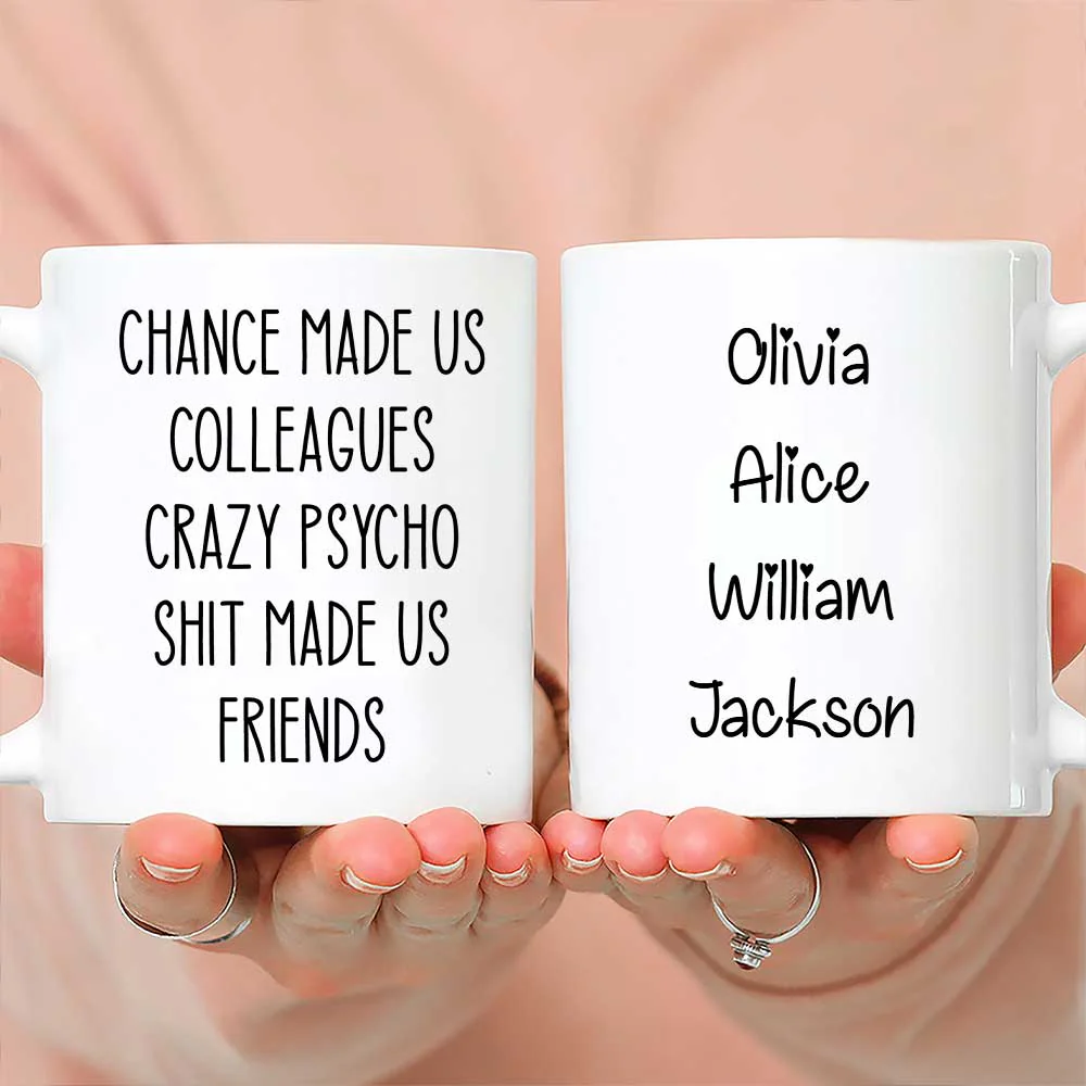 Chance Made Us Colleagues - Personalized Custom Coffee Mug - Image 2