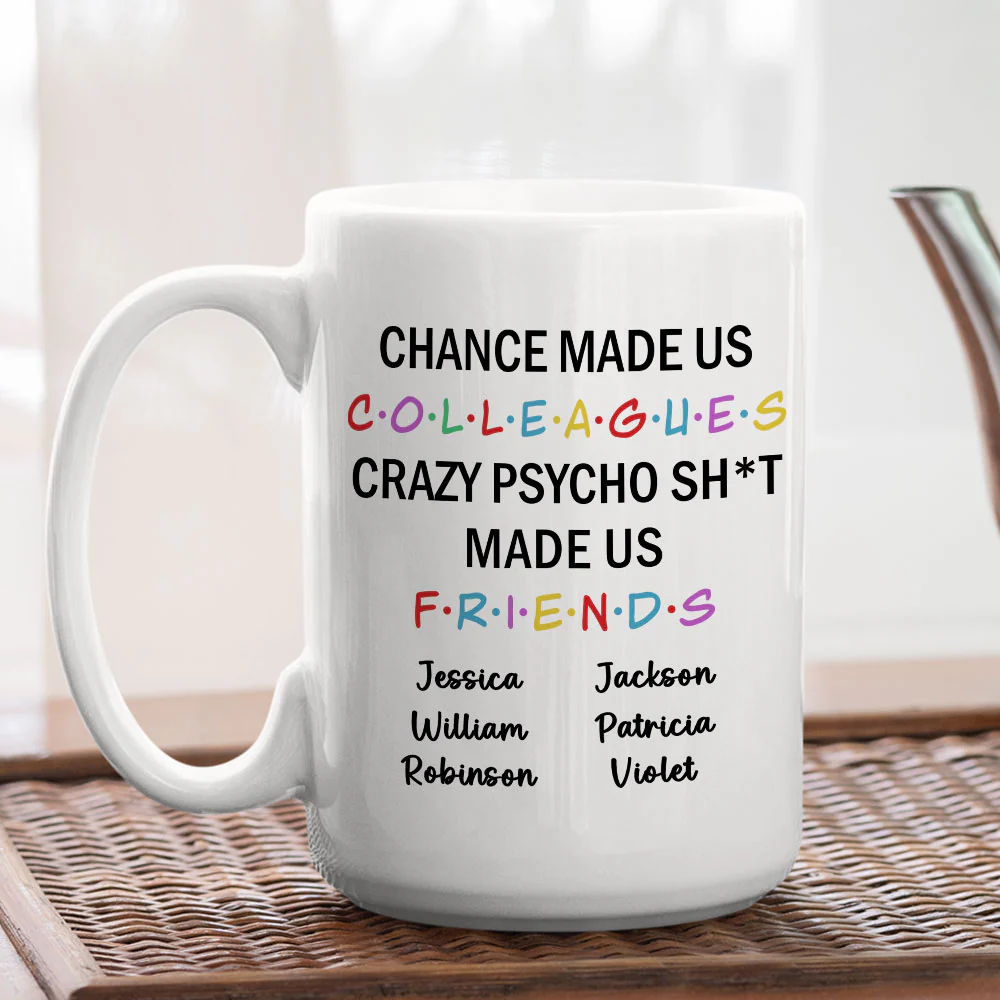Chance Make Us Colleagues - Personalized Custom Coffee Mug - Image 5