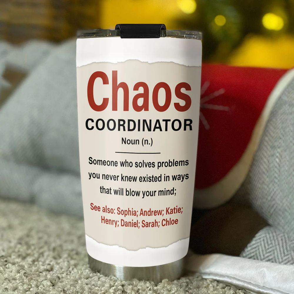Chaos Coordinator - Personalized Custom Tumbler - Image 4