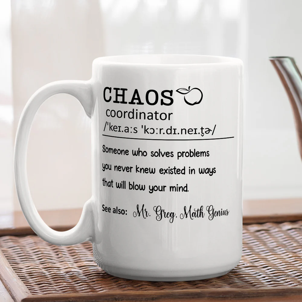 Chaos Coordinator Teacher - Personalized Custom Coffee Mug - Image 4
