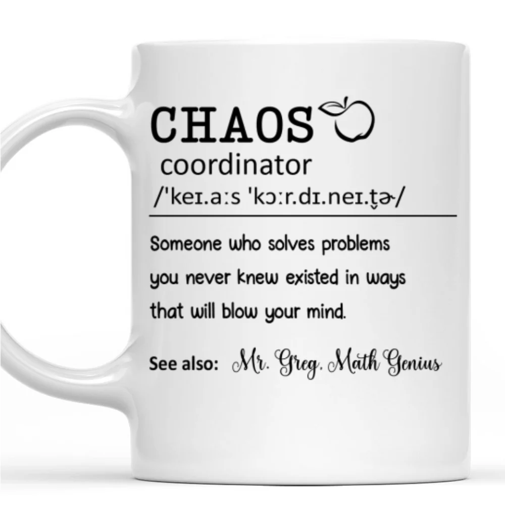 Chaos Coordinator Teacher - Personalized Custom Coffee Mug - Image 7