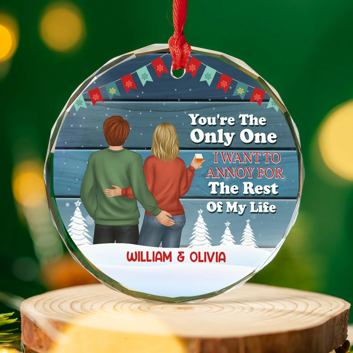 Christmas Couple Only One I Want To Annoy For The Rest Of My Life - Personalized Custom Glass Ornament - Image 2
