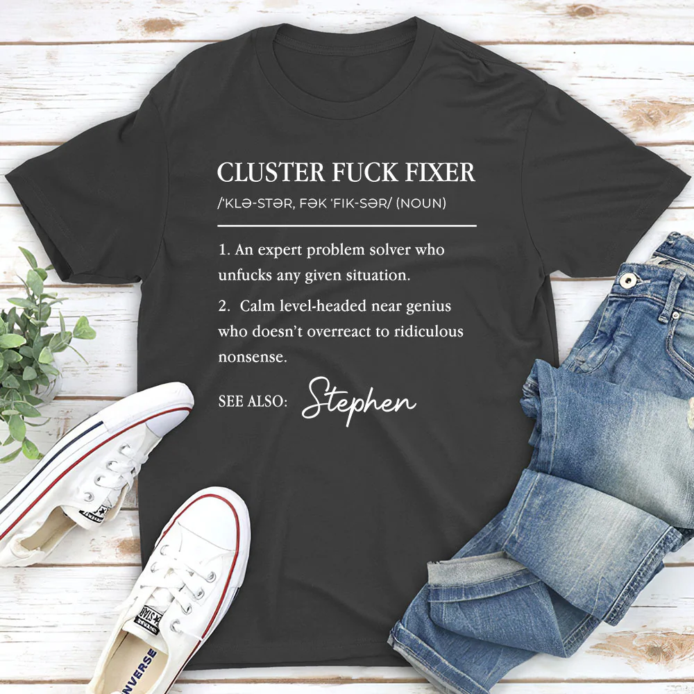 Cluster Fixer - Personalized Custom Shirt - Image 3
