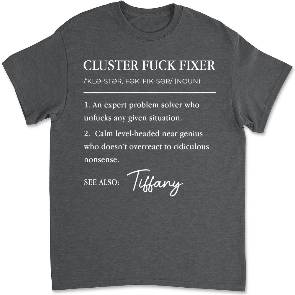 Cluster Fixer - Personalized Custom Shirt - Image 7