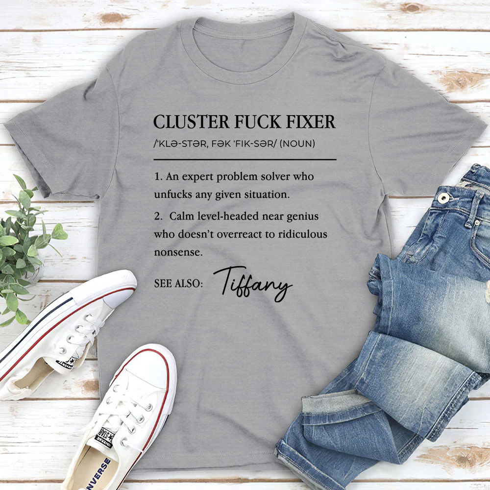 Cluster Fixer Version 2 - Personalized Custom Shirt - Image 5