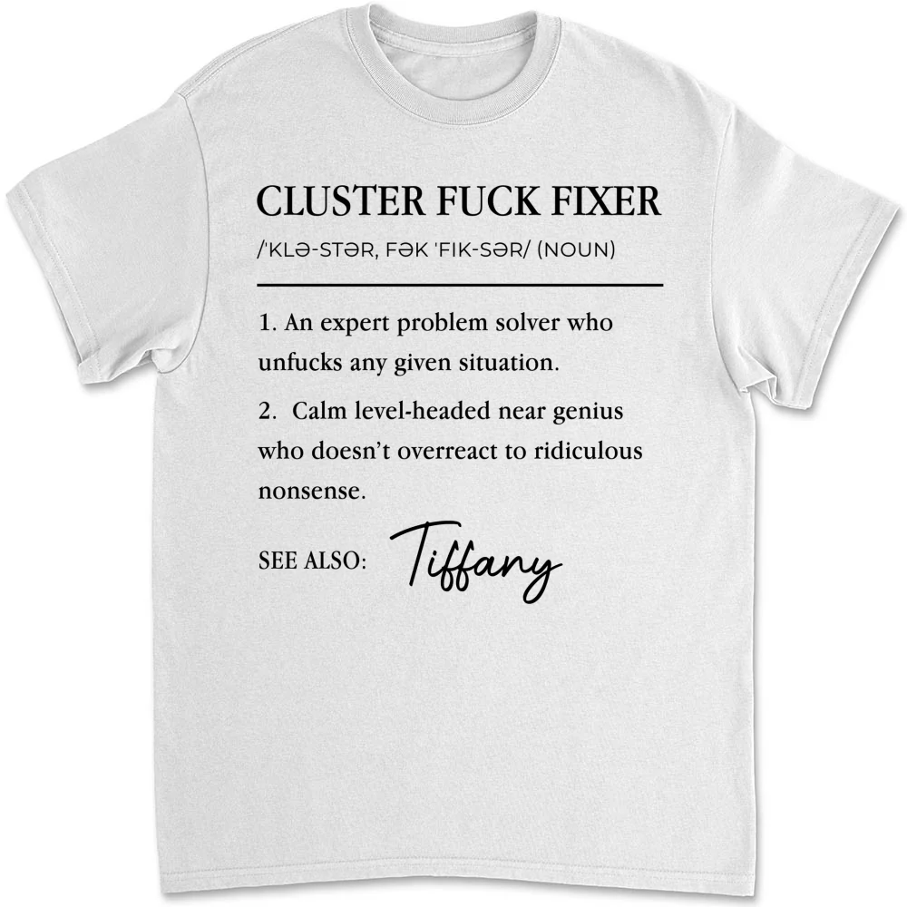 Cluster Fixer Version 2 - Personalized Custom Shirt - Image 7