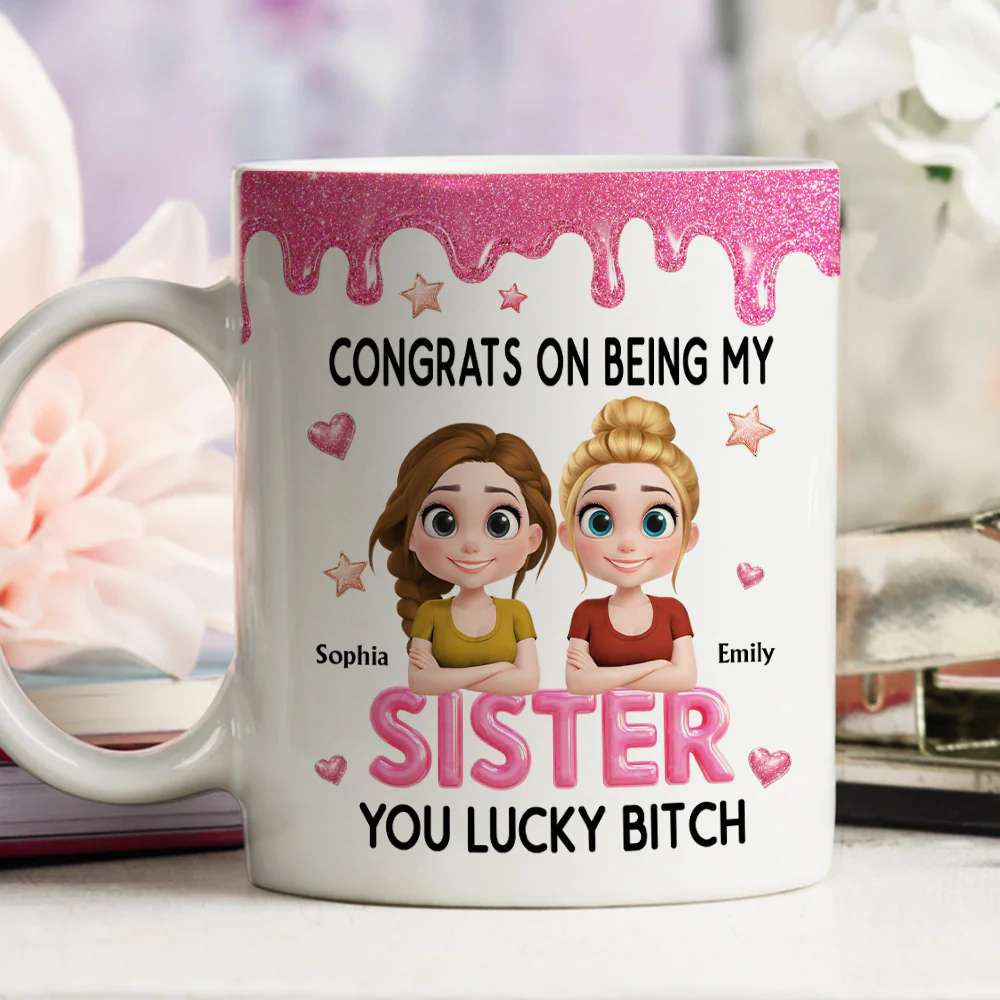 Congrats My Sister 2 - Personalized Custom Coffee Mug - Image 4
