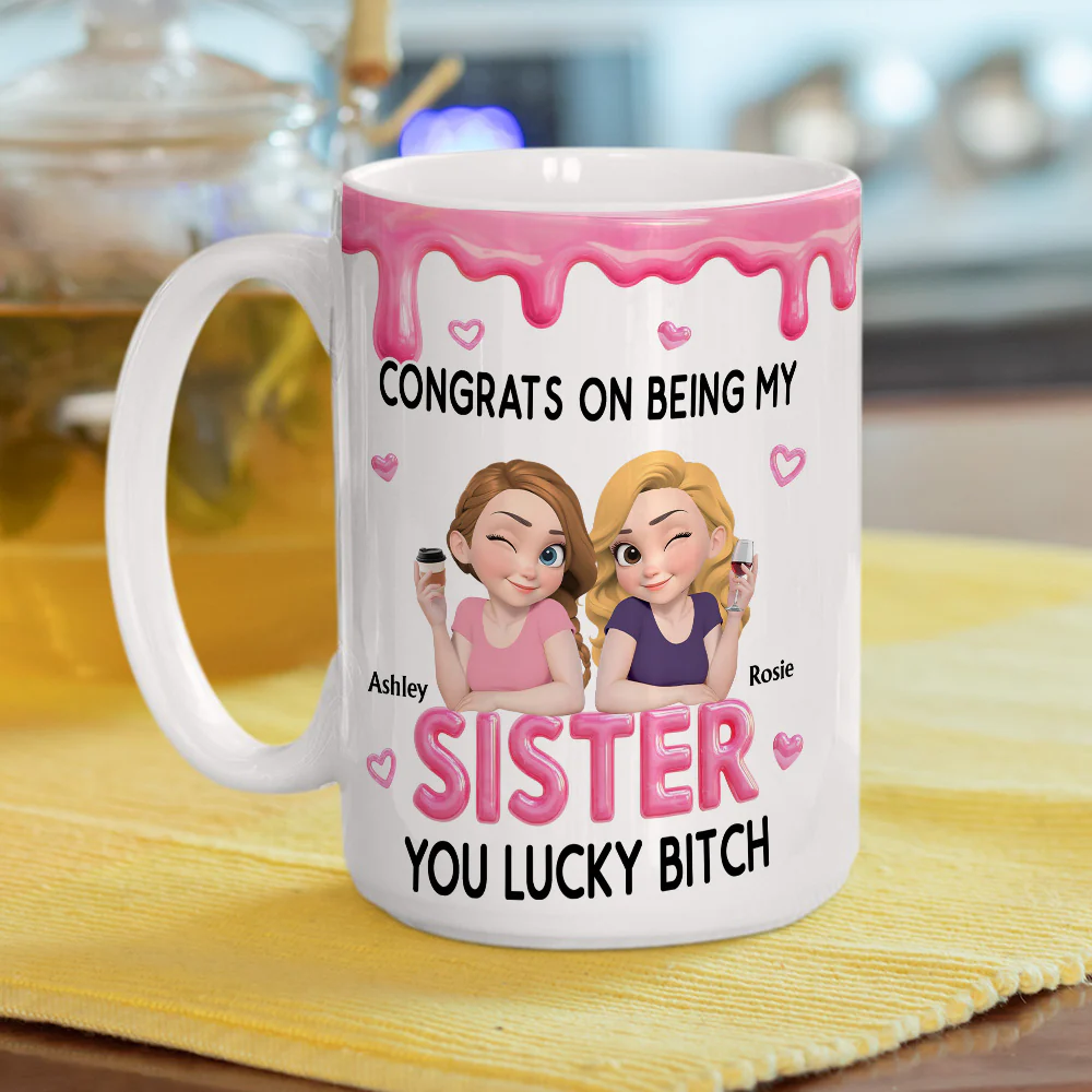 Congrats My Sister - Personalized Custom Coffee Mug - Image 10