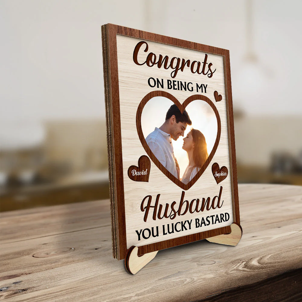Congrats On Being My Husband You Lucky Bastard - Personalized Custom Wooden Plaque - Image 2