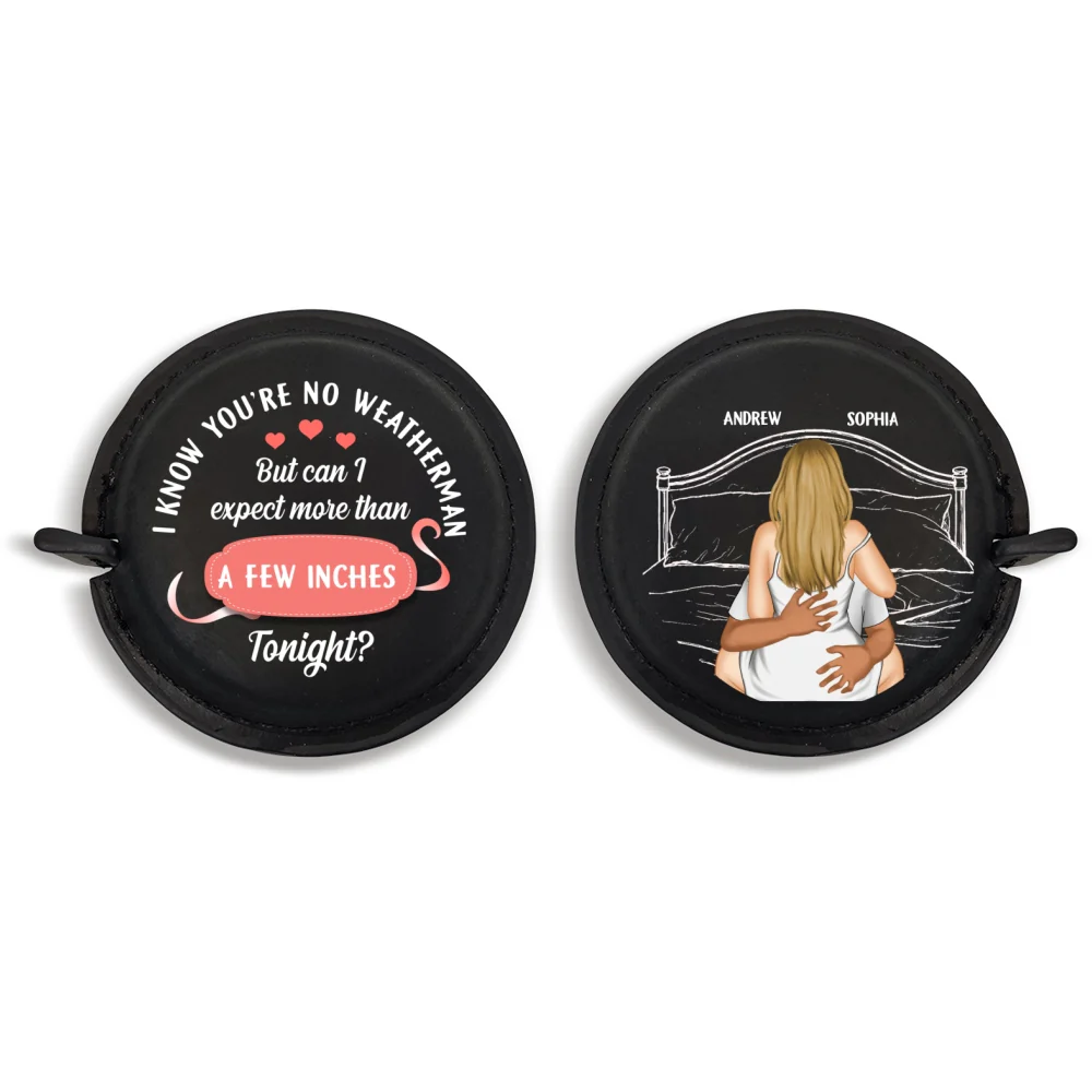 Couple Expect More Than A Few Inches Tonight - Personalized Custom Leather Tape Measure - Image 10