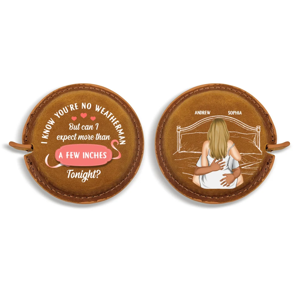 Couple Expect More Than A Few Inches Tonight - Personalized Custom Leather Tape Measure - Image 11