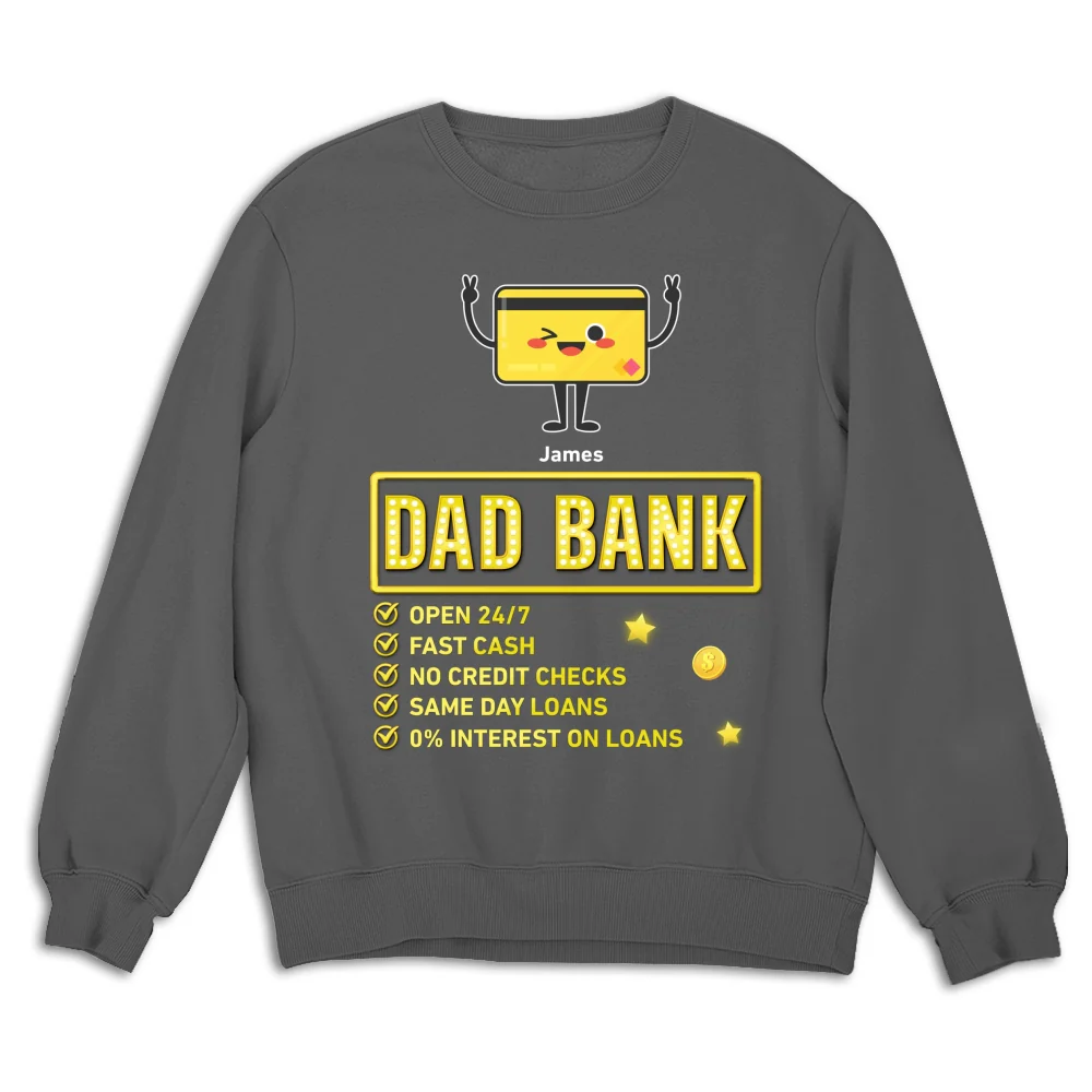 Dad Bank Funds Me No Interest - Personalized Custom Shirt - Image 13