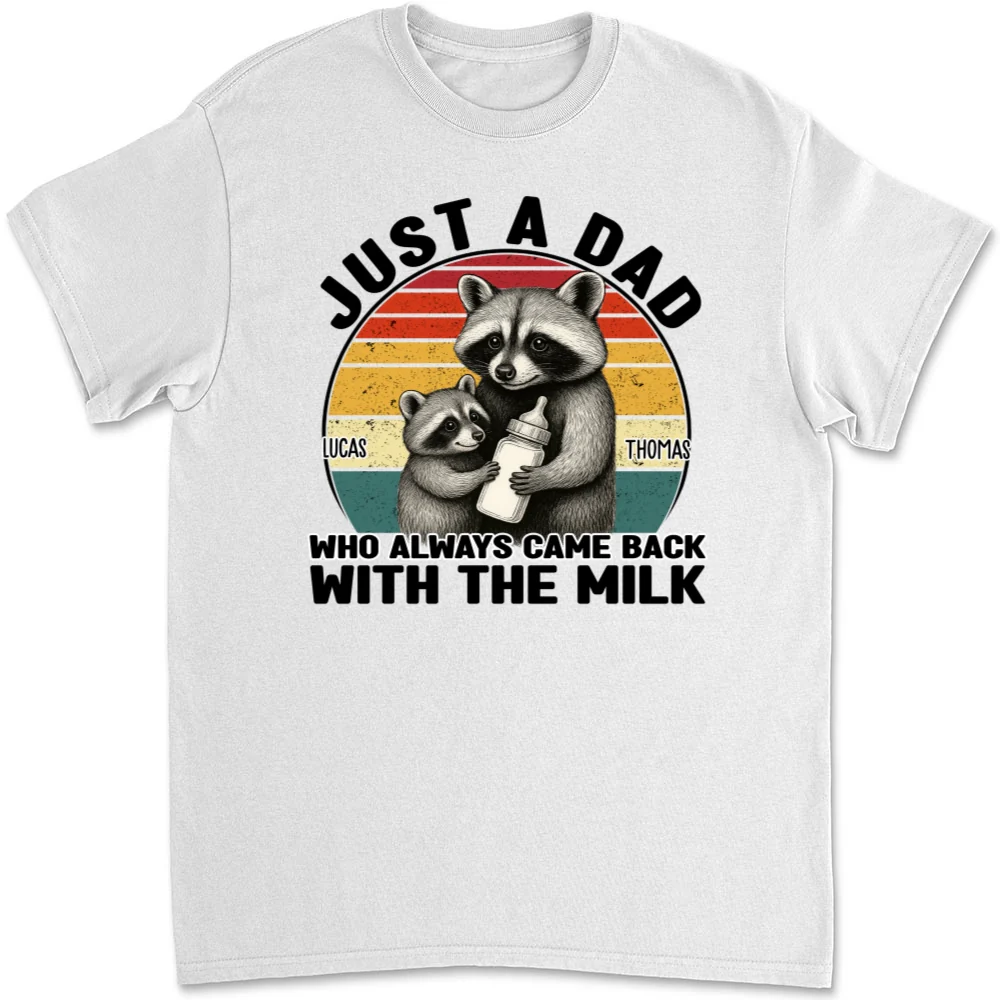 Dad Came Back With The Milk - Personalized Custom T-shirt And Onesie - Image 6