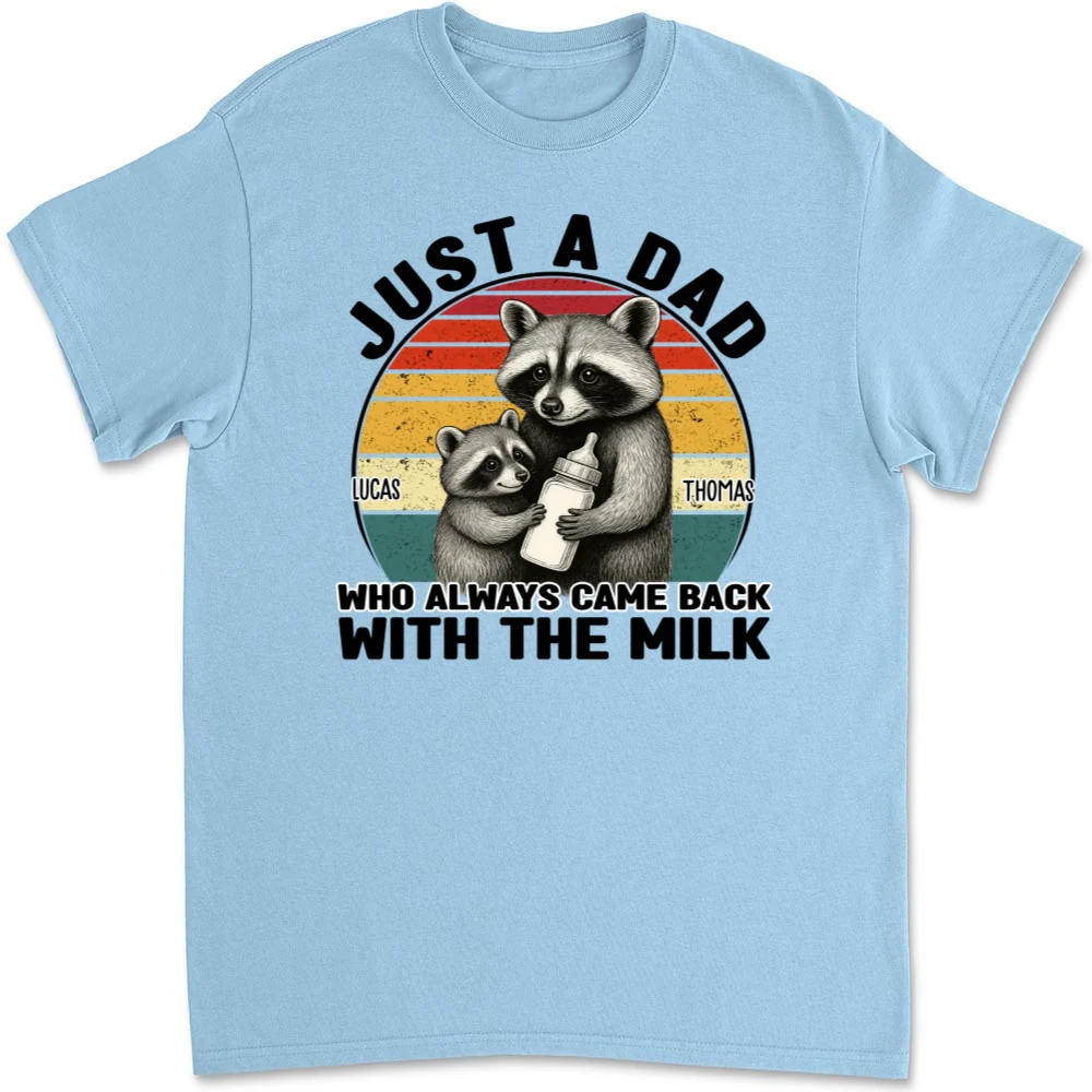 Dad Came Back With The Milk - Personalized Custom T-shirt And Onesie - Image 8