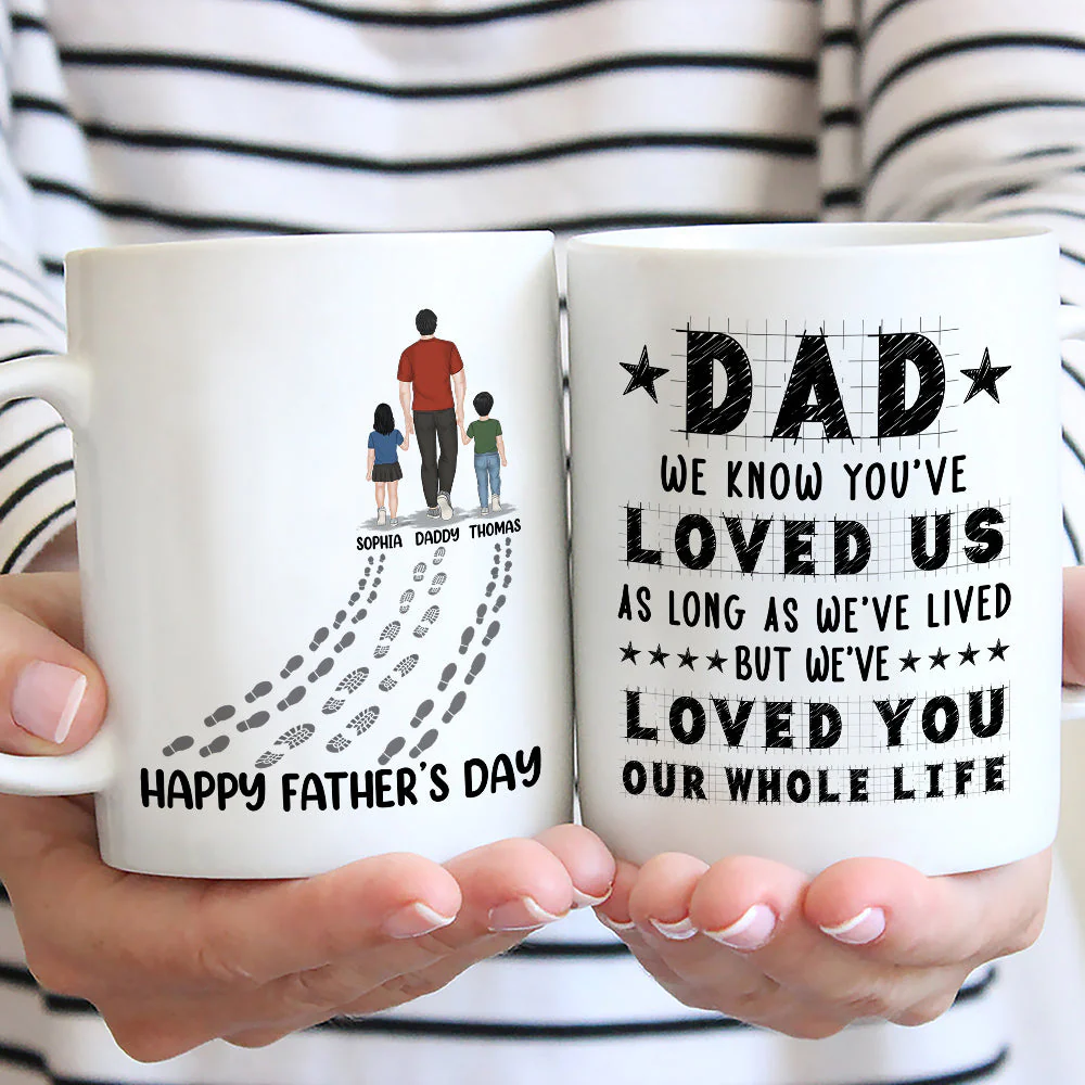 Dad I Have Loved You My Whole Life - Personalized Custom Coffee Mug - Image 2
