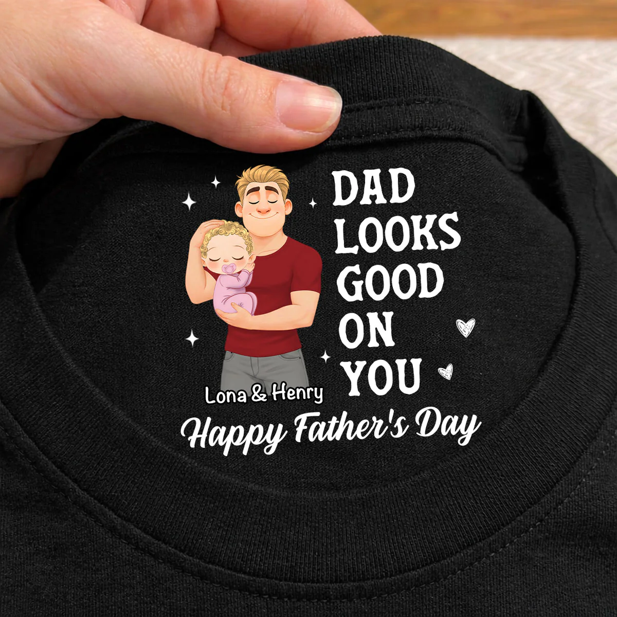 Dad Looks Good On You - Personalized Custom Inside Neck Print T-Shirt - Image 2