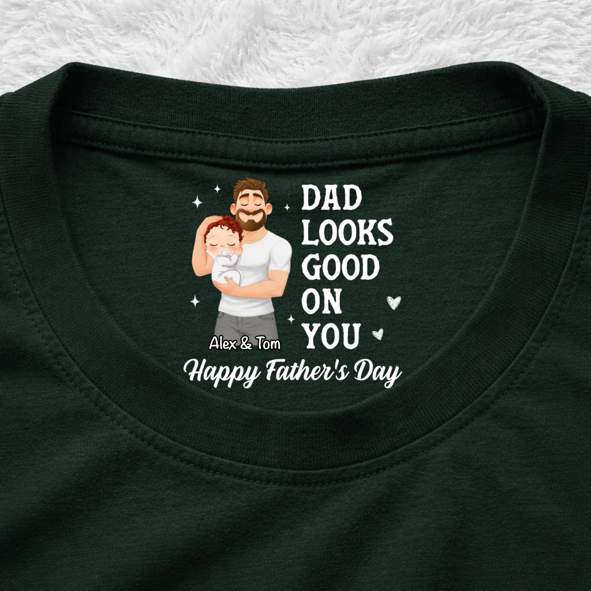 Dad Looks Good On You - Personalized Custom Inside Neck Print T-Shirt - Image 8
