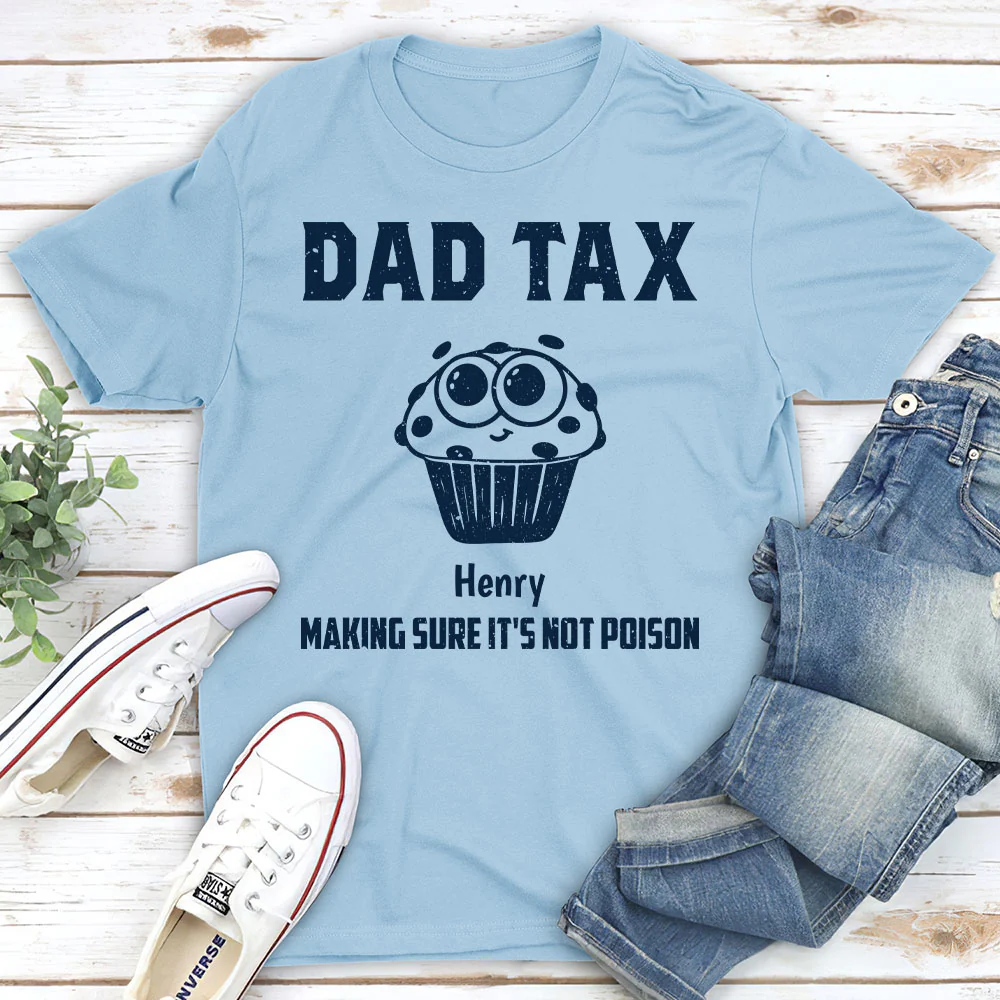 Dad Tax Make Sure No Poison - Personalized Custom Shirt - Image 2