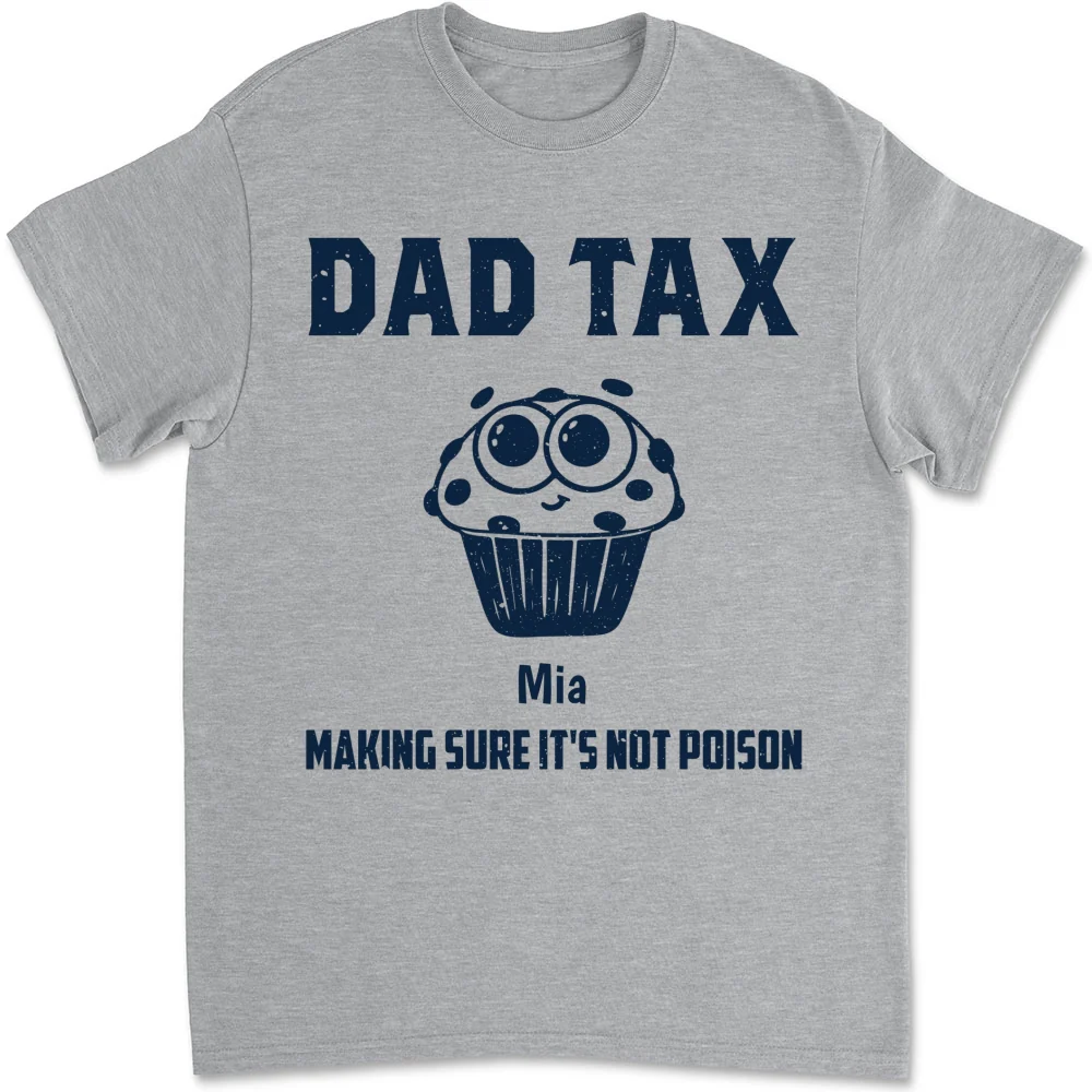 Dad Tax Make Sure No Poison - Personalized Custom Shirt - Image 7
