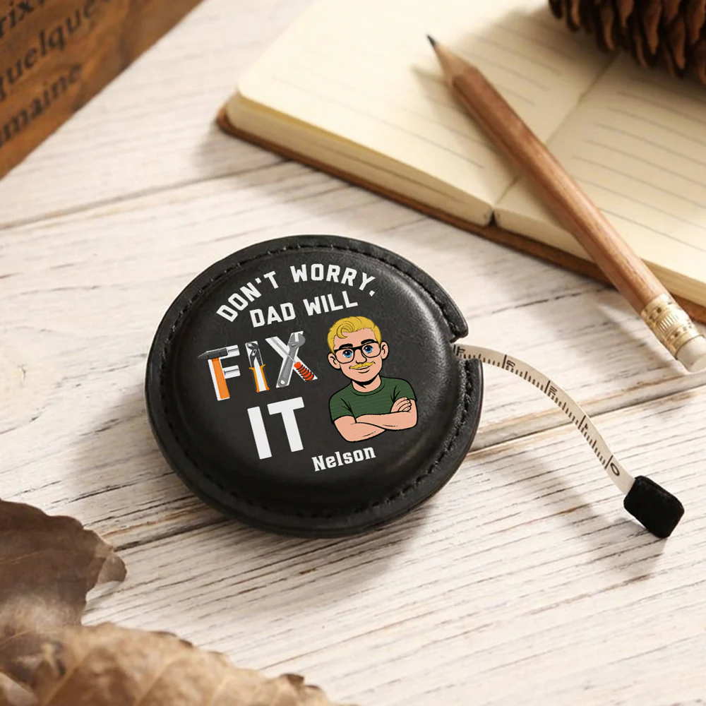Dad Will Fix It - Personalized Custom Leather Tape Measure