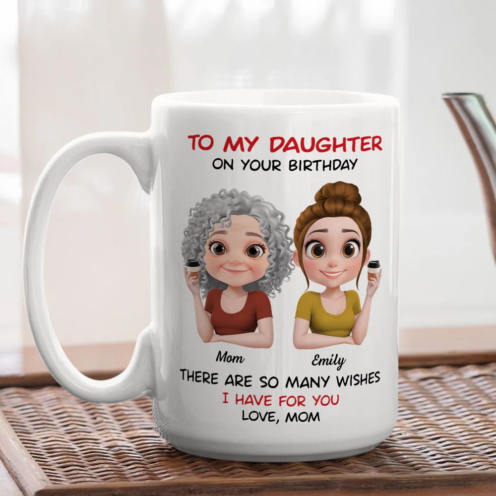 Daughter May All Your Wishes Come True - Personalized Custom Coffee Mug - Image 3