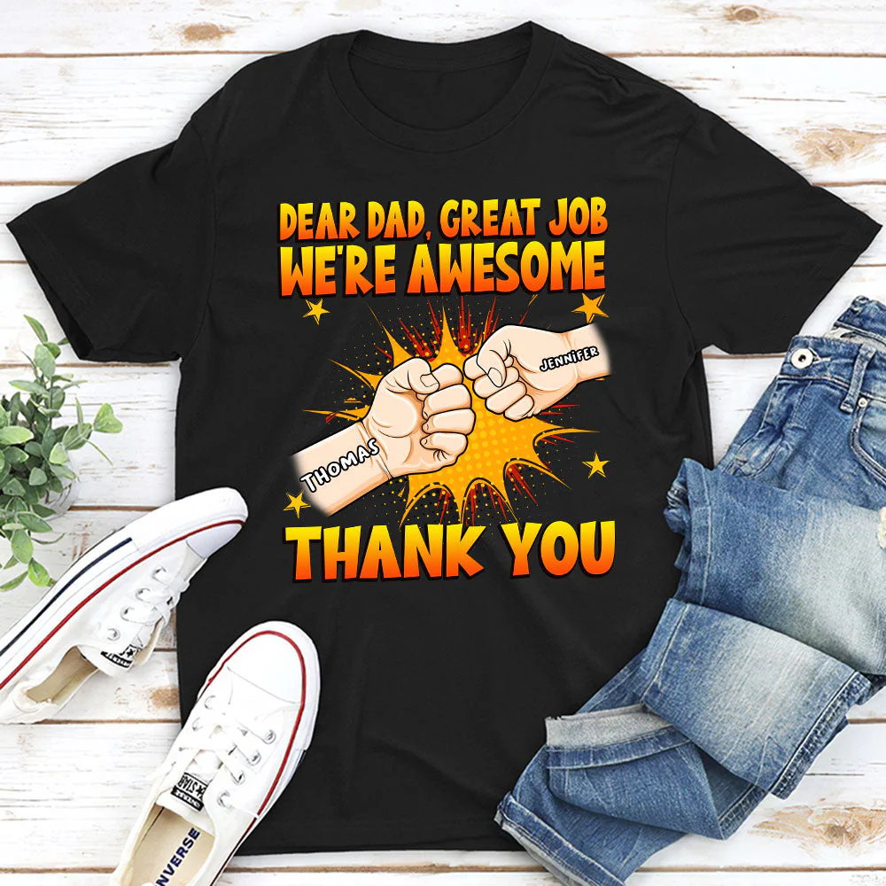 Dear Dad Great Job We Are Awesome - Personalized Custom Shirt - Image 2