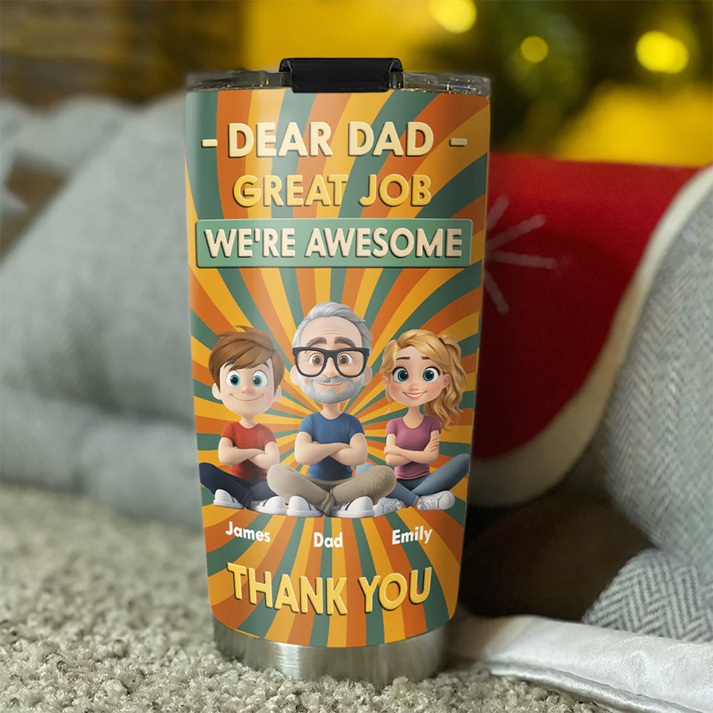 Dear Dad Great Job We Are Awesome Thank You Cartoonize - Personalized Custom Tumbler - Image 3