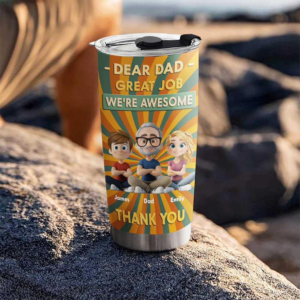 Dear Dad Great Job We Are Awesome Thank You Cartoonize - Personalized Custom Tumbler - Image 5