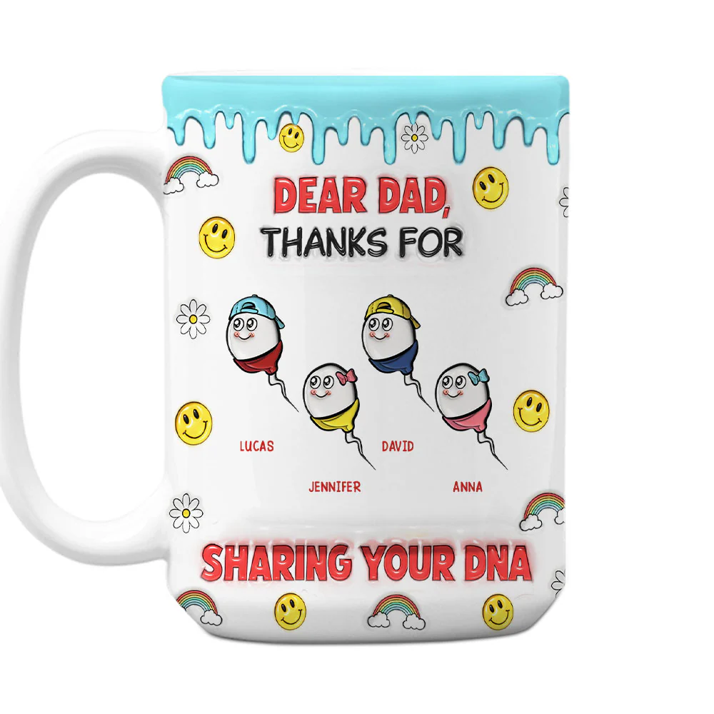 Dear Dad Thanks For Sharing - Personalized Custom 3D Inflated Effect Mug - Image 7