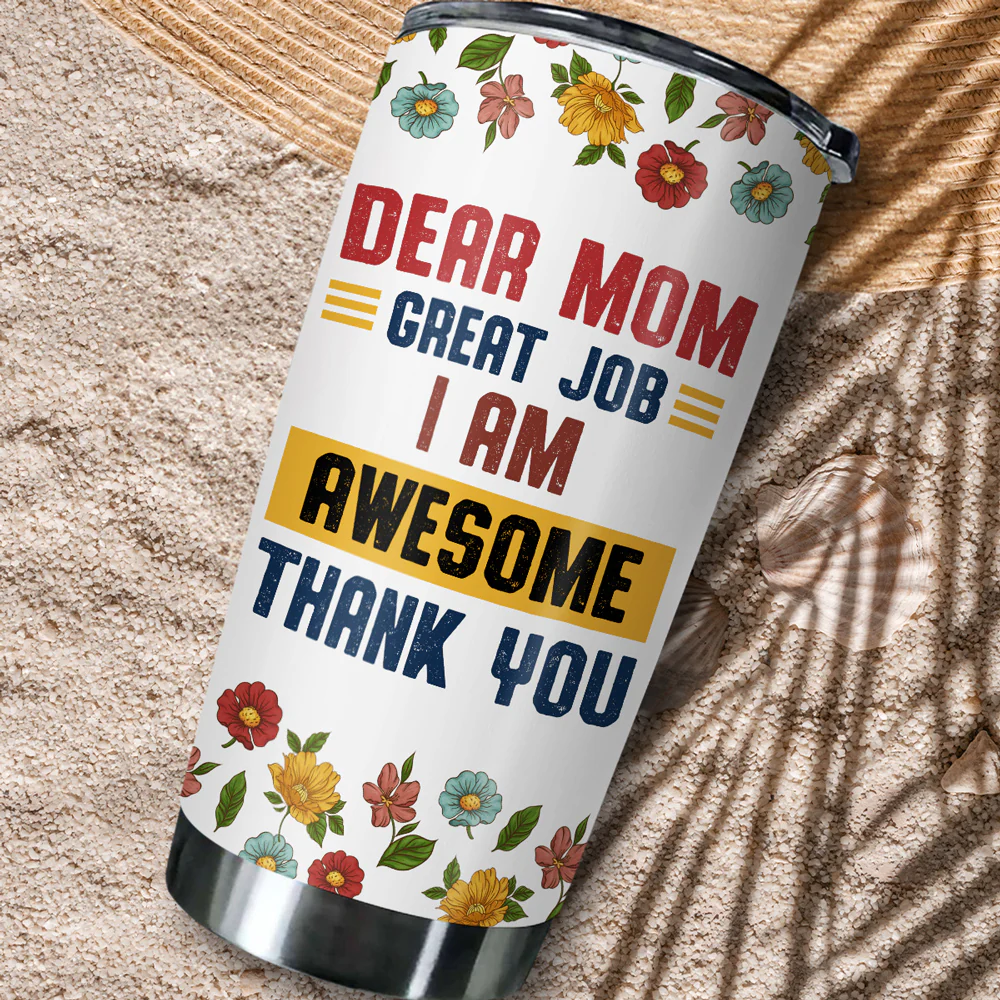 Dear Mom Great Job - Personalized Custom Tumbler - Image 3