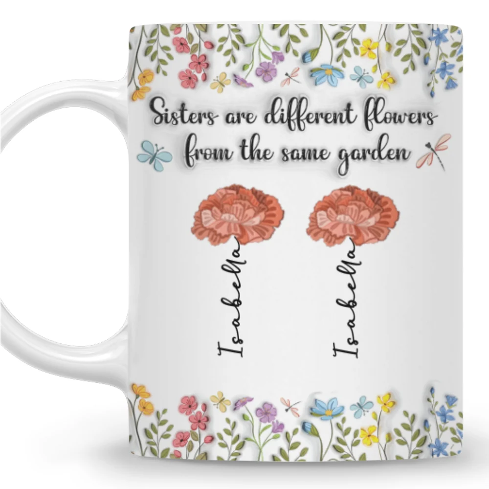Different Flowers From The Same Garden - Personalized Custom 3D Inflated Effect Mug - Image 7