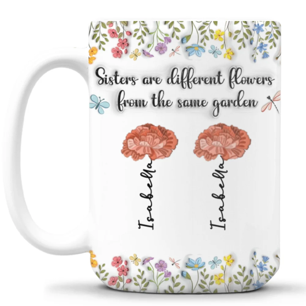 Different Flowers From The Same Garden - Personalized Custom 3D Inflated Effect Mug - Image 8