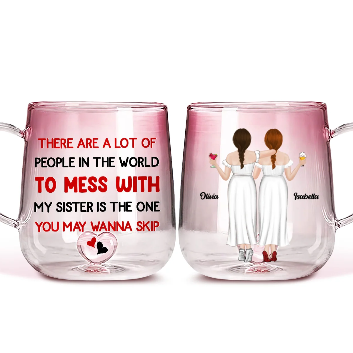 Do Not Mess With My Sister - Personalized Custom Pink Gradient Glass Mug - Image 6