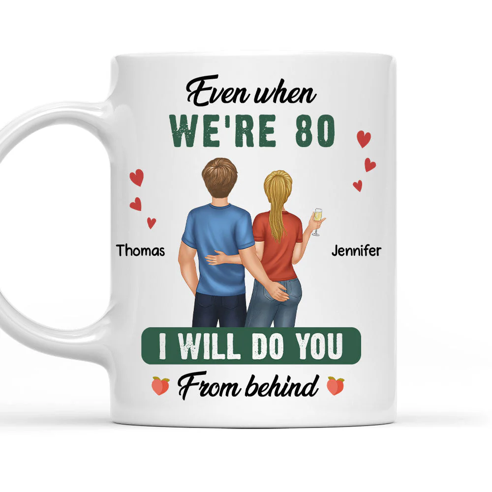 Do You From Behind - Personalized Custom Coffee Mug