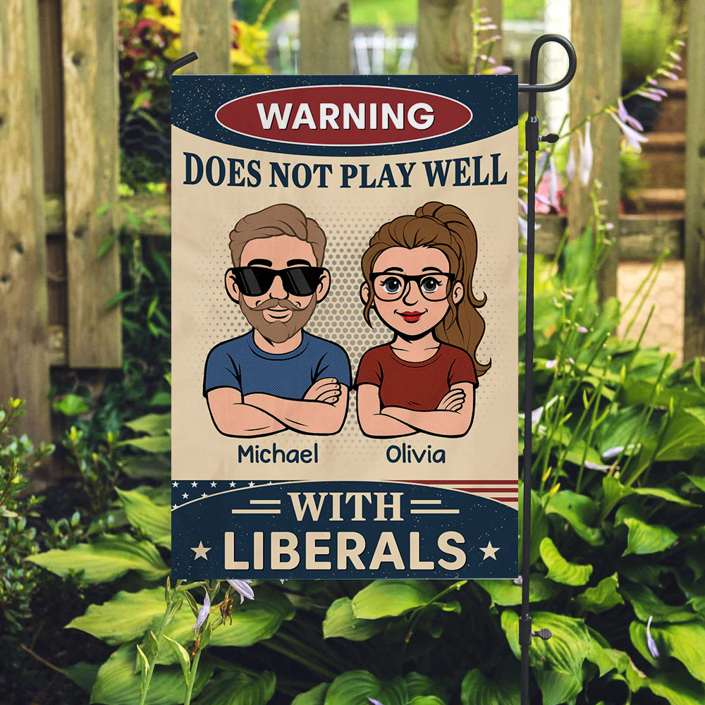 Does Not Play Well With Liberals - Personalized Custom Flag - Image 2