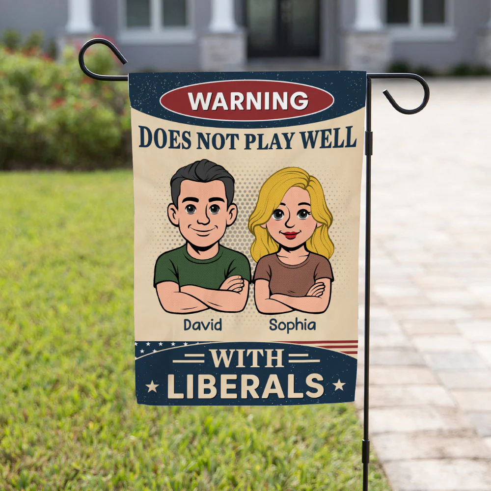 Does Not Play Well With Liberals - Personalized Custom Flag - Image 4