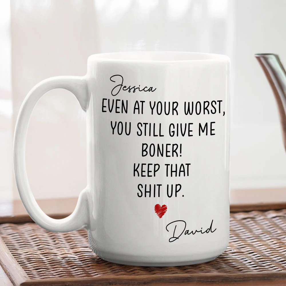 Even At Your Worst - Personalized Custom Coffee Mug - Image 3
