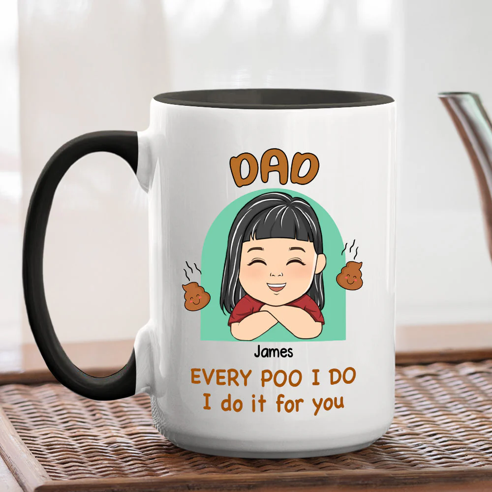 Every Poo I Do I Do It For You  - Personalized Custom Accent Mug - Image 3
