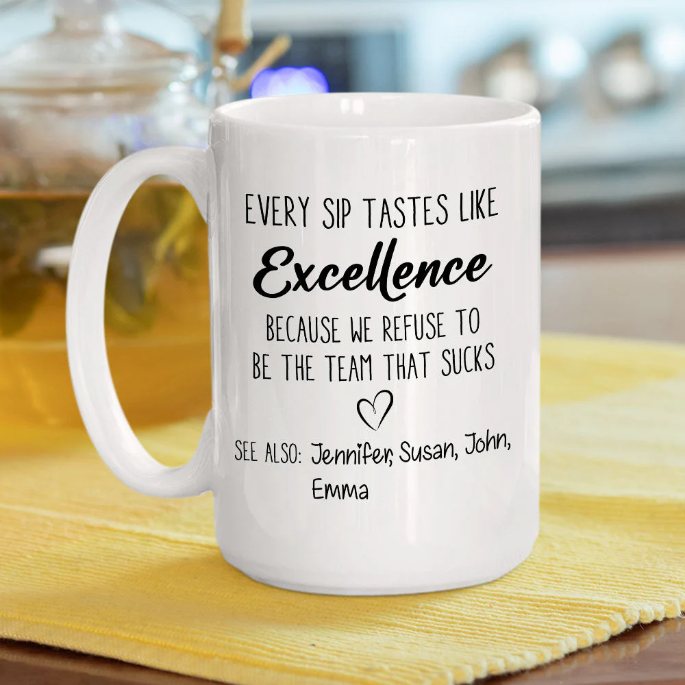 Every Sip Tastes Like Excellence - Personalized Custom Coffee Mug - Image 4
