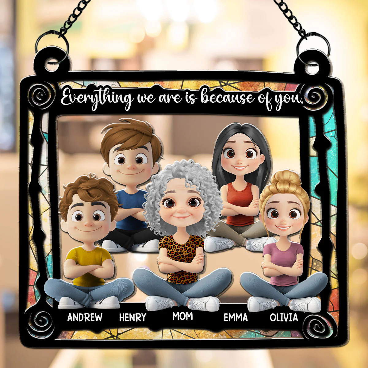 Everything I Am Is Because Of You Mom - Personalized Custom Suncatcher - Image 2
