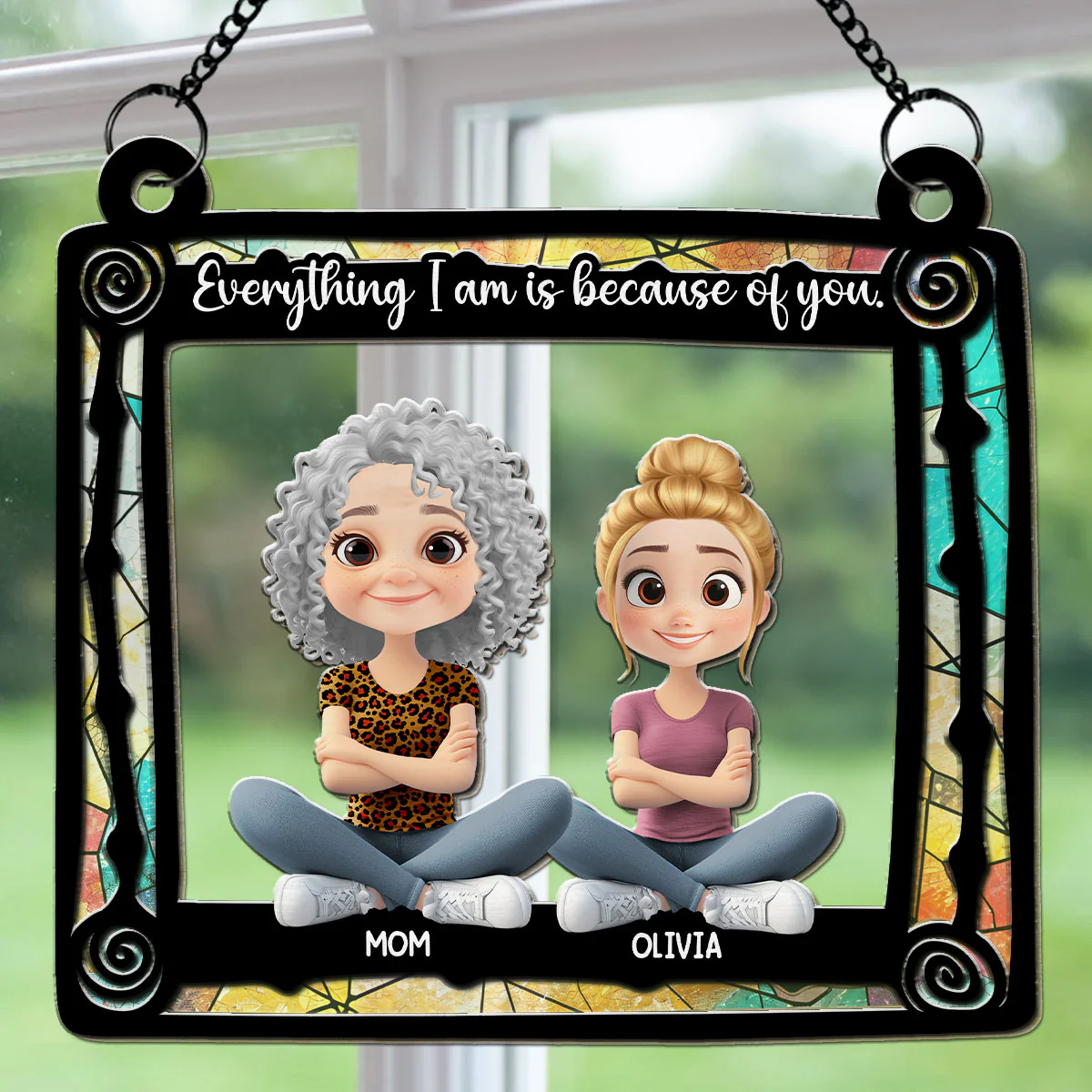 Everything I Am Is Because Of You Mom - Personalized Custom Suncatcher - Image 4