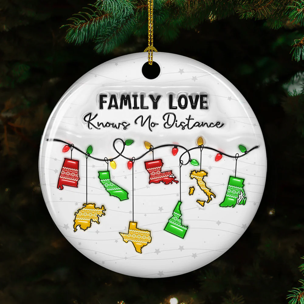 Family Love Knows No Distance State And Country Version - Personalized Custom 3D Inflated Effect Ceramic Ornament - Image 3