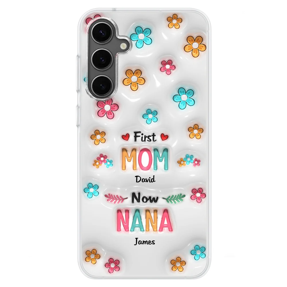First Mom Now Nana - Personalized Custom 3D Inflated Effect Phone Case - Image 30
