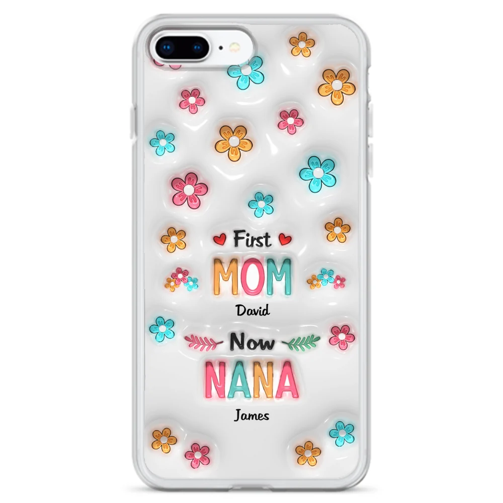 First Mom Now Nana - Personalized Custom 3D Inflated Effect Phone Case - Image 8