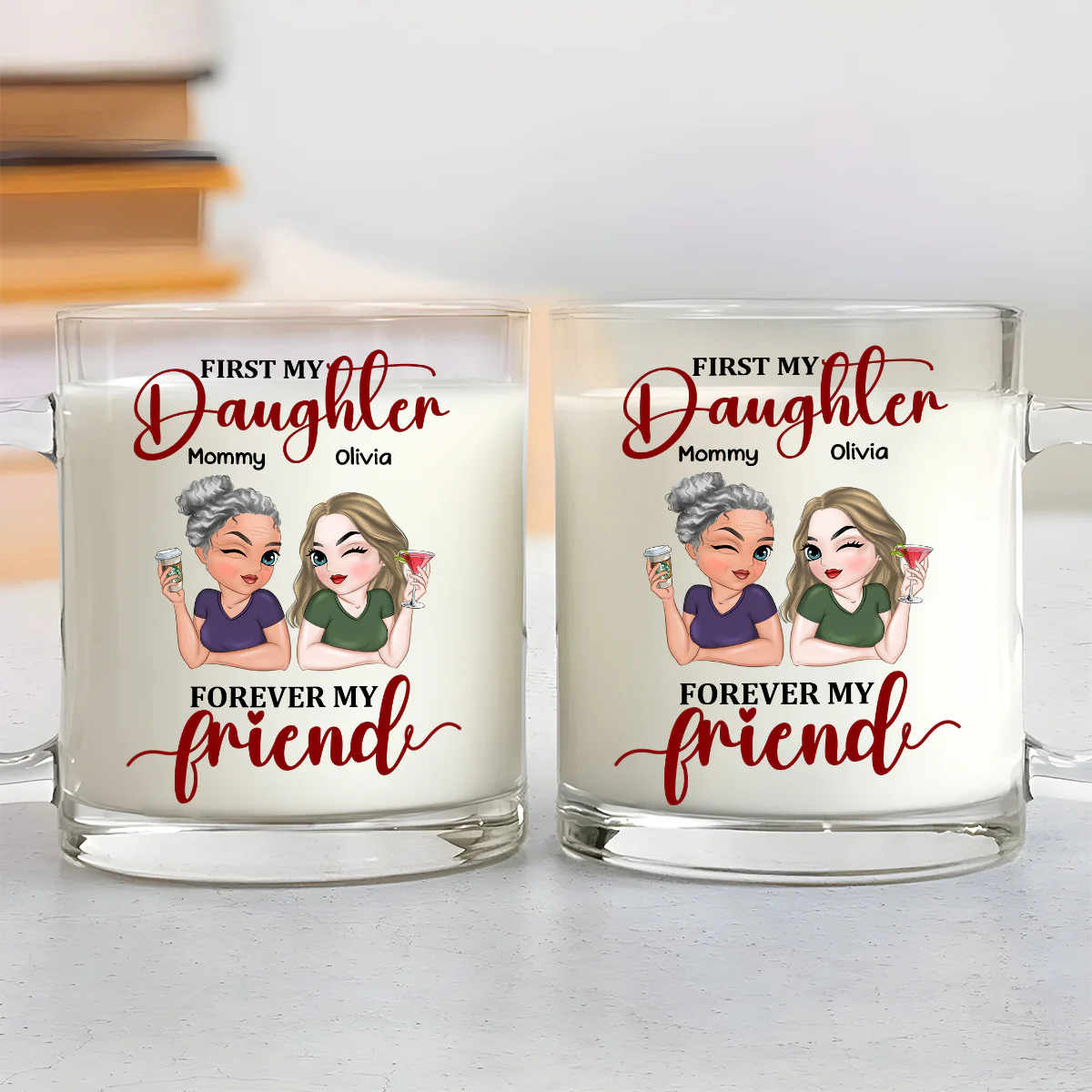 First My Daughter Forever My Friend - Personalized Custom Glass Mug - Image 3