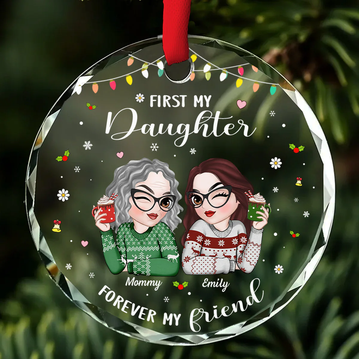 First My Daughter Forever My Friend - Personalized Custom Glass Ornament - Image 5